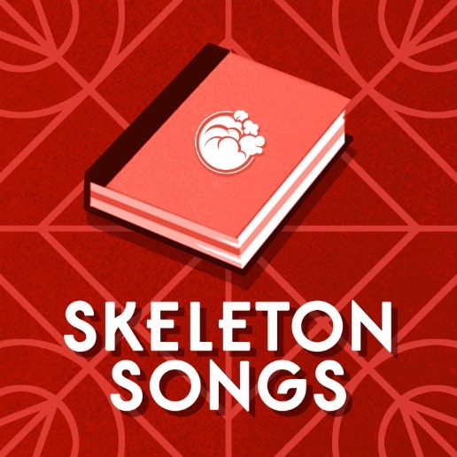 Skeleton Songs Podcast
